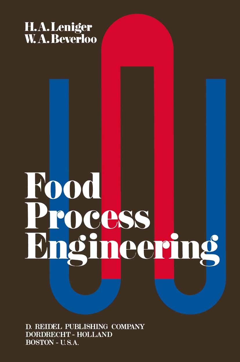 Titlebook: Food Process Engineering; H. A. Leniger,W. A. Beverloo Book 1975 D. Reidel Publishing Company, Dordrecht, Holland 1975 Filtration.agricult Titlebook: Food Process Engineering; H. A. Leniger,W. A. Beverloo Book 1975 D. Reidel Publishing Company, Dordrecht, Holland 1975 Filtration.agricult