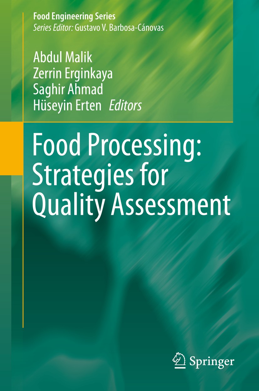 Titlebook: Food Processing: Strategies for Quality Assessment; Abdul Malik,Zerrin Erginkaya,Hüseyin Erten Book 2014 Springer Science+Business Media N Titlebook: Food Processing: Strategies for Quality Assessment; Abdul Malik,Zerrin Erginkaya,Hüseyin Erten Book 2014 Springer Science+Business Media N