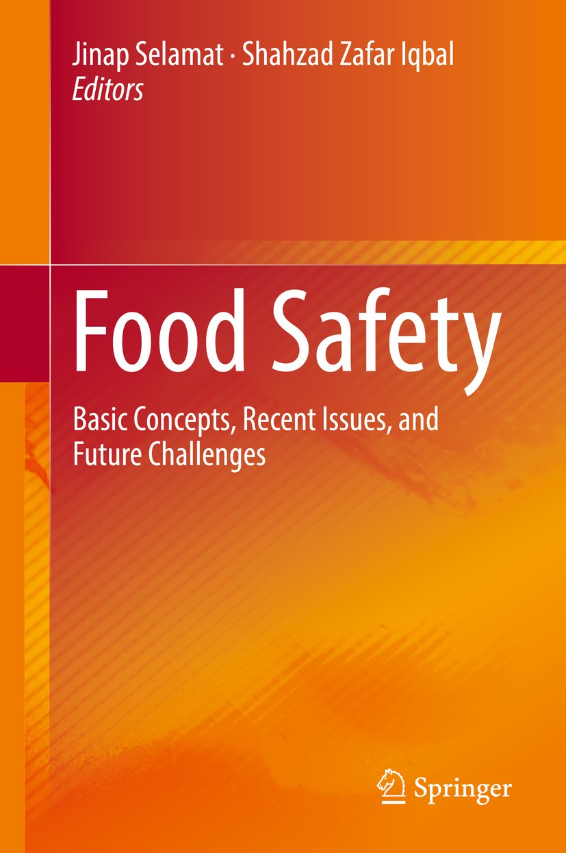 Titlebook: Food Safety; Basic Concepts, Rece Jinap Selamat,Shahzad Zafar Iqbal Book 2016 Springer International Publishing Switzerland 2016 food adult Titlebook: Food Safety; Basic Concepts, Rece Jinap Selamat,Shahzad Zafar Iqbal Book 2016 Springer International Publishing Switzerland 2016 food adult