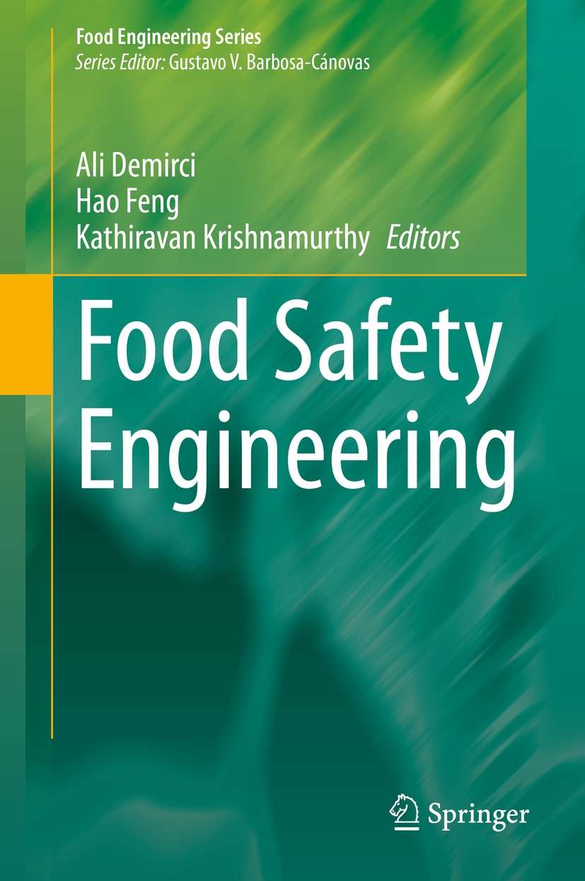 Titlebook: Food Safety Engineering; Ali Demirci,Hao Feng,Kathiravan Krishnamurthy Book 2020 Springer Nature Switzerland AG 2020 Food Safety Engineeri Titlebook: Food Safety Engineering; Ali Demirci,Hao Feng,Kathiravan Krishnamurthy Book 2020 Springer Nature Switzerland AG 2020 Food Safety Engineeri