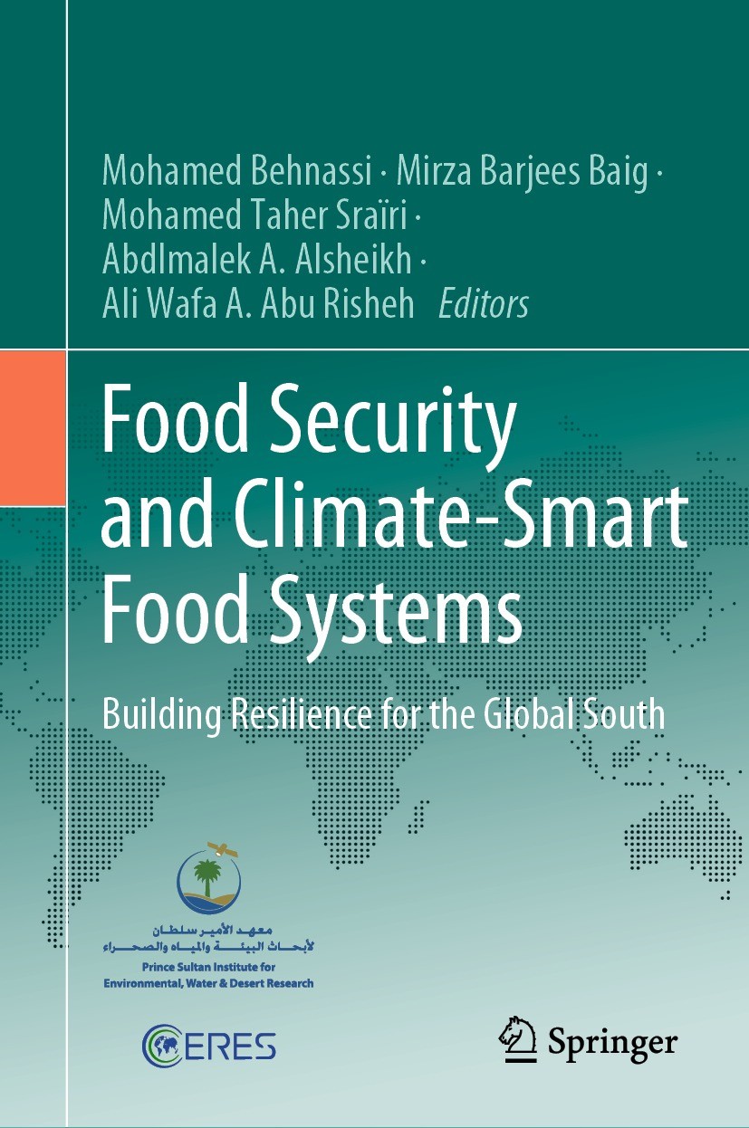 Titlebook: Food Security and Climate-Smart Food Systems; Building Resilience Mohamed Behnassi,Mirza Barjees Baig,Ali Wafa A. Ab Book 2022 The Editor( Titlebook: Food Security and Climate-Smart Food Systems; Building Resilience Mohamed Behnassi,Mirza Barjees Baig,Ali Wafa A. Ab Book 2022 The Editor(