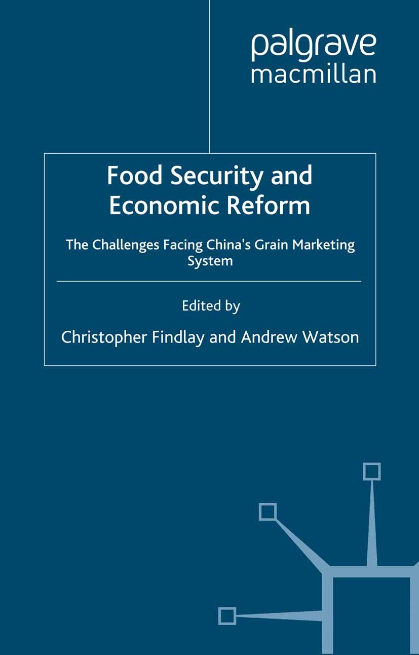 Titlebook: Food Security and Economic Reform; The Challenges Facin Christopher Findlay (Associate Professor),Andrew W Book 1999 Palgrave Macmillan, a Titlebook: Food Security and Economic Reform; The Challenges Facin Christopher Findlay (Associate Professor),Andrew W Book 1999 Palgrave Macmillan, a