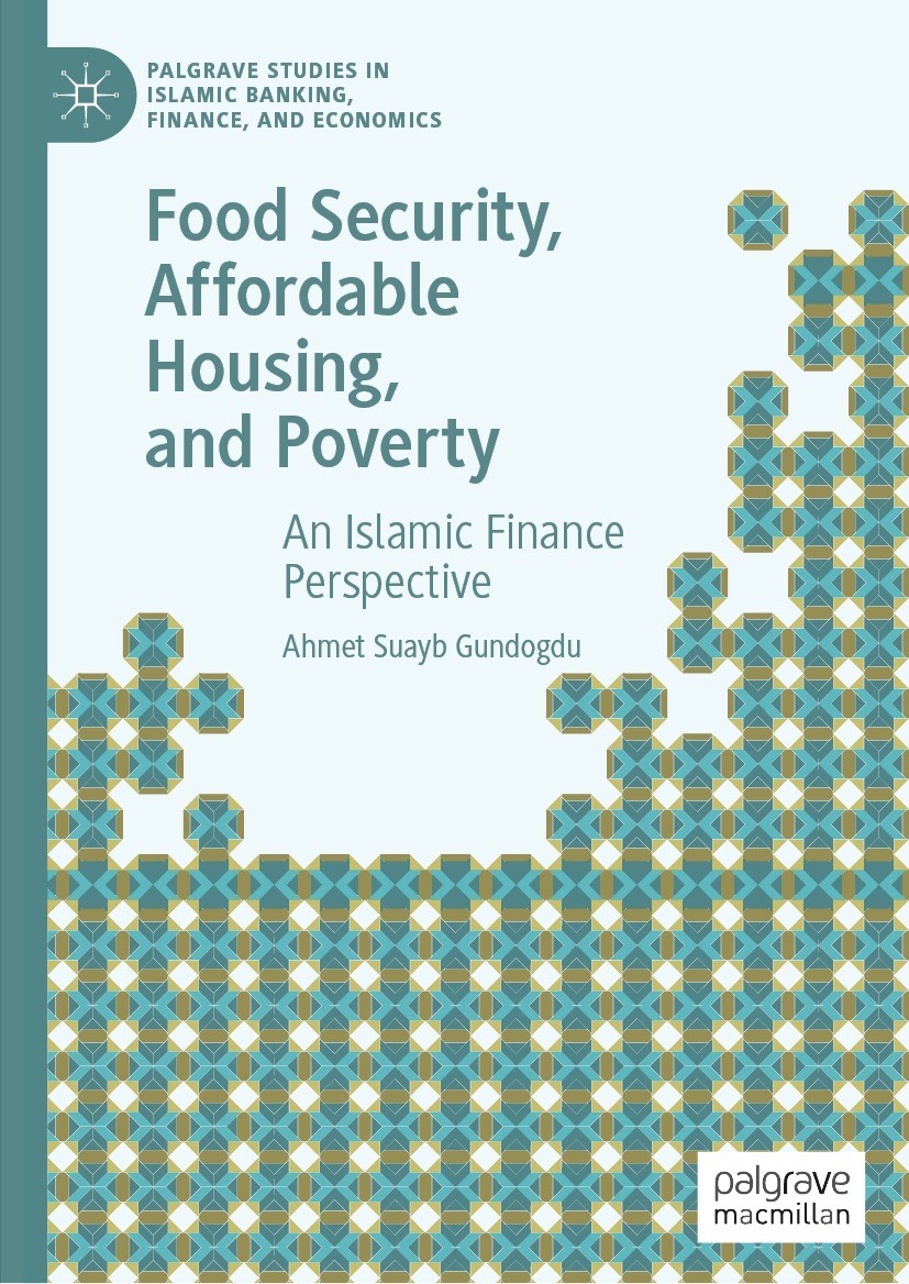 Titlebook: Food Security, Affordable Housing, and Poverty; An Islamic Finance P Ahmet Suayb Gundogdu Book 2023 The Editor(s) (if applicable) and The A Titlebook: Food Security, Affordable Housing, and Poverty; An Islamic Finance P Ahmet Suayb Gundogdu Book 2023 The Editor(s) (if applicable) and The A