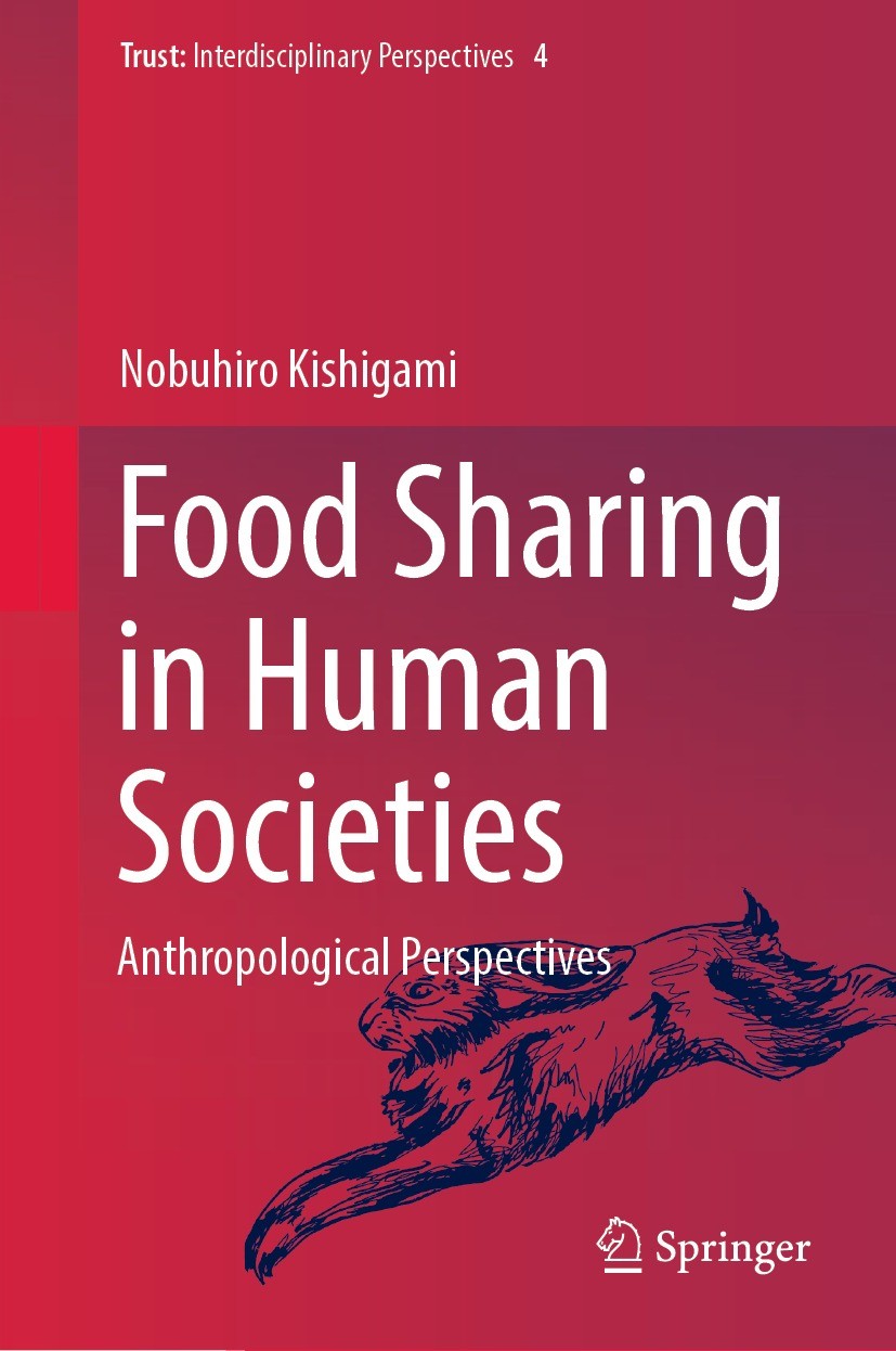 Titlebook: Food Sharing in Human Societies; Anthropological Pers Nobuhiro Kishigami Book 2021 The Editor(s) (if applicable) and The Author(s), under e Titlebook: Food Sharing in Human Societies; Anthropological Pers Nobuhiro Kishigami Book 2021 The Editor(s) (if applicable) and The Author(s), under e