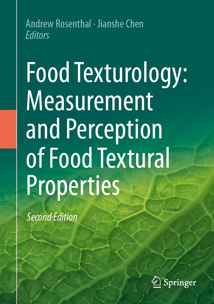 Titlebook: Food Texturology: Measurement and Perception of Food Textural Properties; Andrew Rosenthal,Jianshe Chen Textbook 2024Latest edition The Ed Titlebook: Food Texturology: Measurement and Perception of Food Textural Properties; Andrew Rosenthal,Jianshe Chen Textbook 2024Latest edition The Ed