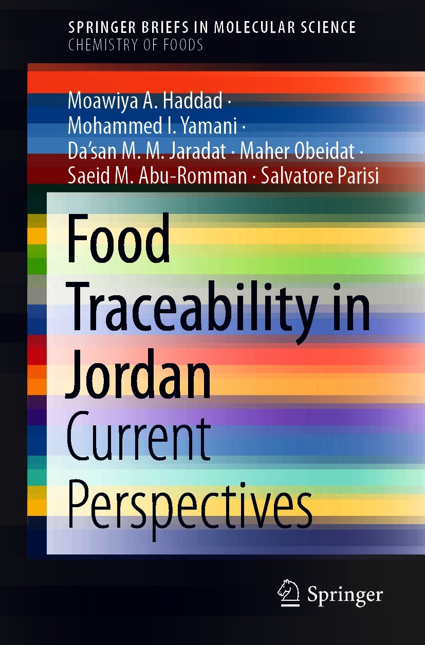 Titlebook: Food Traceability in Jordan; Current Perspectives Moawiya A. Haddad,Mohammed I. Yamani,Salvatore Par Book 2021 The Author(s), under exclusi Titlebook: Food Traceability in Jordan; Current Perspectives Moawiya A. Haddad,Mohammed I. Yamani,Salvatore Par Book 2021 The Author(s), under exclusi