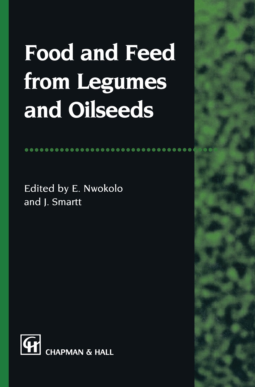 Titlebook: Food and Feed from Legumes and Oilseeds; E. Nwokolo,J. Smartt Book 1996 E. Nwokolo and J. Smartt 1996 castor.coconut.crops.food.oil palm.o Titlebook: Food and Feed from Legumes and Oilseeds; E. Nwokolo,J. Smartt Book 1996 E. Nwokolo and J. Smartt 1996 castor.coconut.crops.food.oil palm.o