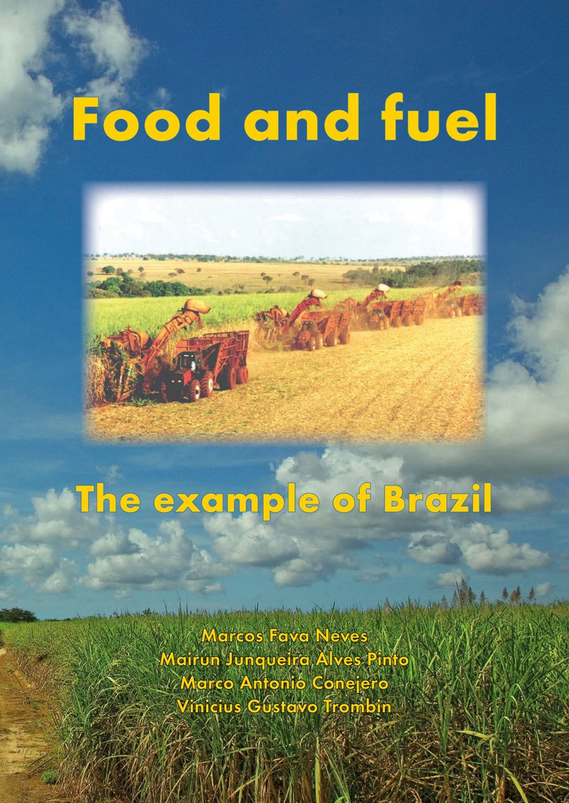 Titlebook: Food and Fuel; The example of Brazi Marcos Fava Neves,Mairun Junqueira Alves Pinto,Vin Book 2011 Wageningen Academic Publishers 2011 Brazil Titlebook: Food and Fuel; The example of Brazi Marcos Fava Neves,Mairun Junqueira Alves Pinto,Vin Book 2011 Wageningen Academic Publishers 2011 Brazil