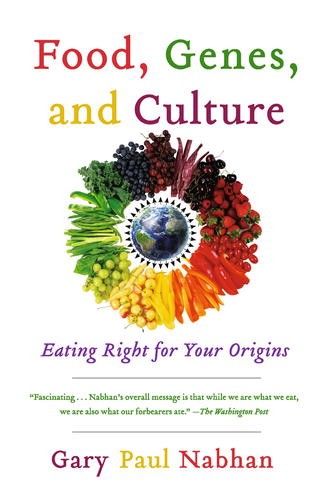 Titlebook: Food, Genes, and Culture; Eating Right for You Gary Paul Nabhan Book 2013Latest edition Gary Paul Nabhan 2013 Alcoholism.Diabetes.Diet.Food Titlebook: Food, Genes, and Culture; Eating Right for You Gary Paul Nabhan Book 2013Latest edition Gary Paul Nabhan 2013 Alcoholism.Diabetes.Diet.Food