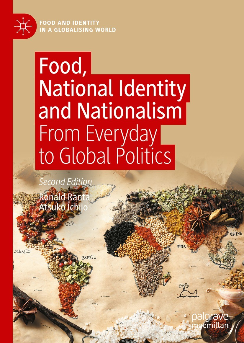 Titlebook: Food, National Identity and Nationalism; From Everyday to Glo Ronald Ranta,Atsuko Ichijo Book 2022Latest edition The Editor(s) (if applicab Titlebook: Food, National Identity and Nationalism; From Everyday to Glo Ronald Ranta,Atsuko Ichijo Book 2022Latest edition The Editor(s) (if applicab