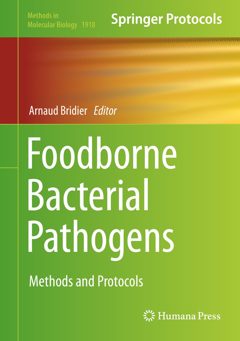 Titlebook: Foodborne Bacterial Pathogens; Methods and Protocol Arnaud Bridier Book 2019 Springer Science+Business Media, LLC, part of Springer Nature Titlebook: Foodborne Bacterial Pathogens; Methods and Protocol Arnaud Bridier Book 2019 Springer Science+Business Media, LLC, part of Springer Nature
