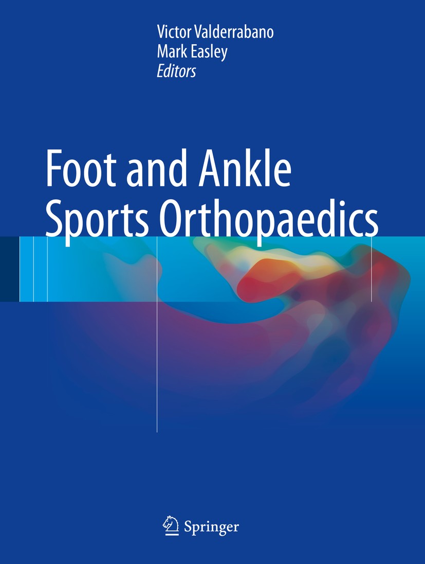 Titlebook: Foot and Ankle Sports Orthopaedics; Victor Valderrabano,Mark Easley Book 2016 Springer International Publishing Switzerland 2016 Achilles Titlebook: Foot and Ankle Sports Orthopaedics; Victor Valderrabano,Mark Easley Book 2016 Springer International Publishing Switzerland 2016 Achilles