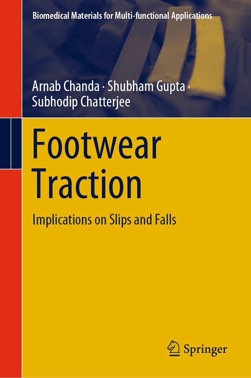 Titlebook: Footwear Traction; Implications on Slip Arnab Chanda,Shubham Gupta,Subhodip Chatterjee Book 2024 The Editor(s) (if applicable) and The Auth Titlebook: Footwear Traction; Implications on Slip Arnab Chanda,Shubham Gupta,Subhodip Chatterjee Book 2024 The Editor(s) (if applicable) and The Auth