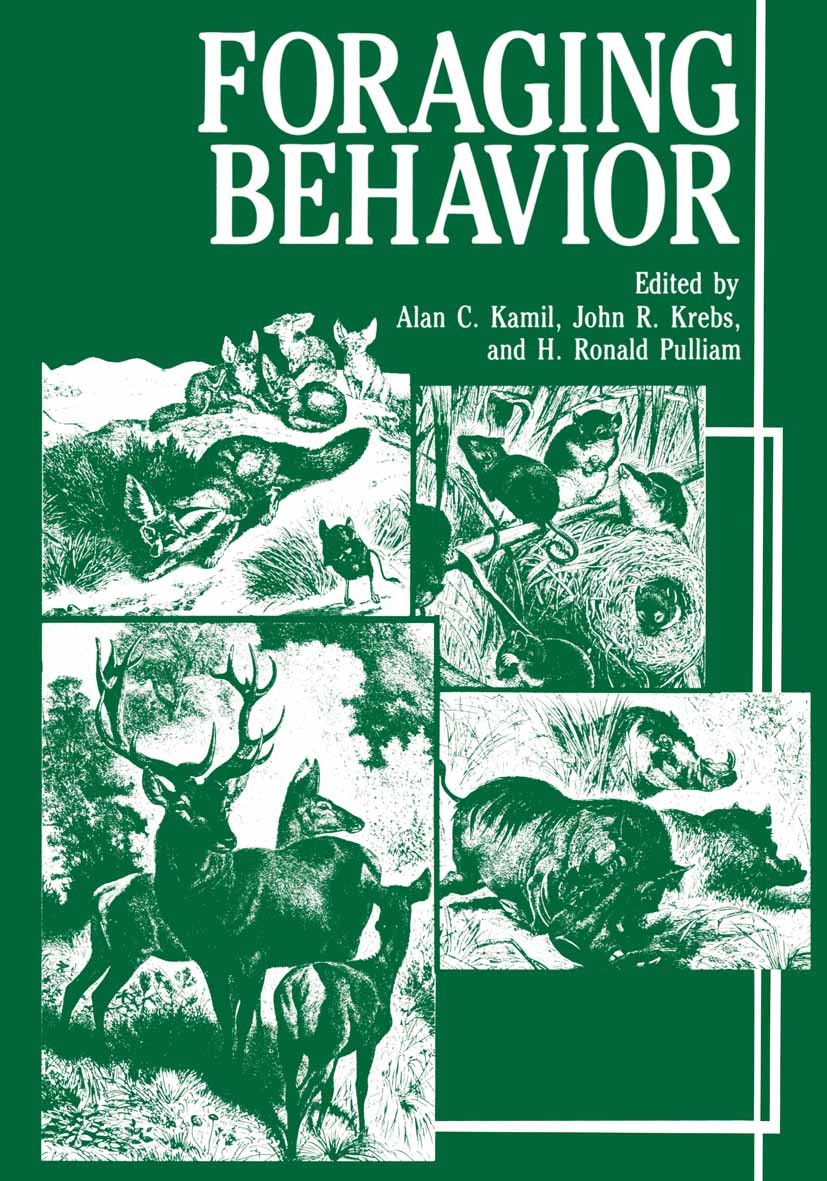 Titlebook: Foraging Behavior; Alan C. Kamil,John R. Krebs,H. Ronald Pulliam Book 1987 Plenum Press, New York 1987 adaptation.animals.development.ecol Titlebook: Foraging Behavior; Alan C. Kamil,John R. Krebs,H. Ronald Pulliam Book 1987 Plenum Press, New York 1987 adaptation.animals.development.ecol