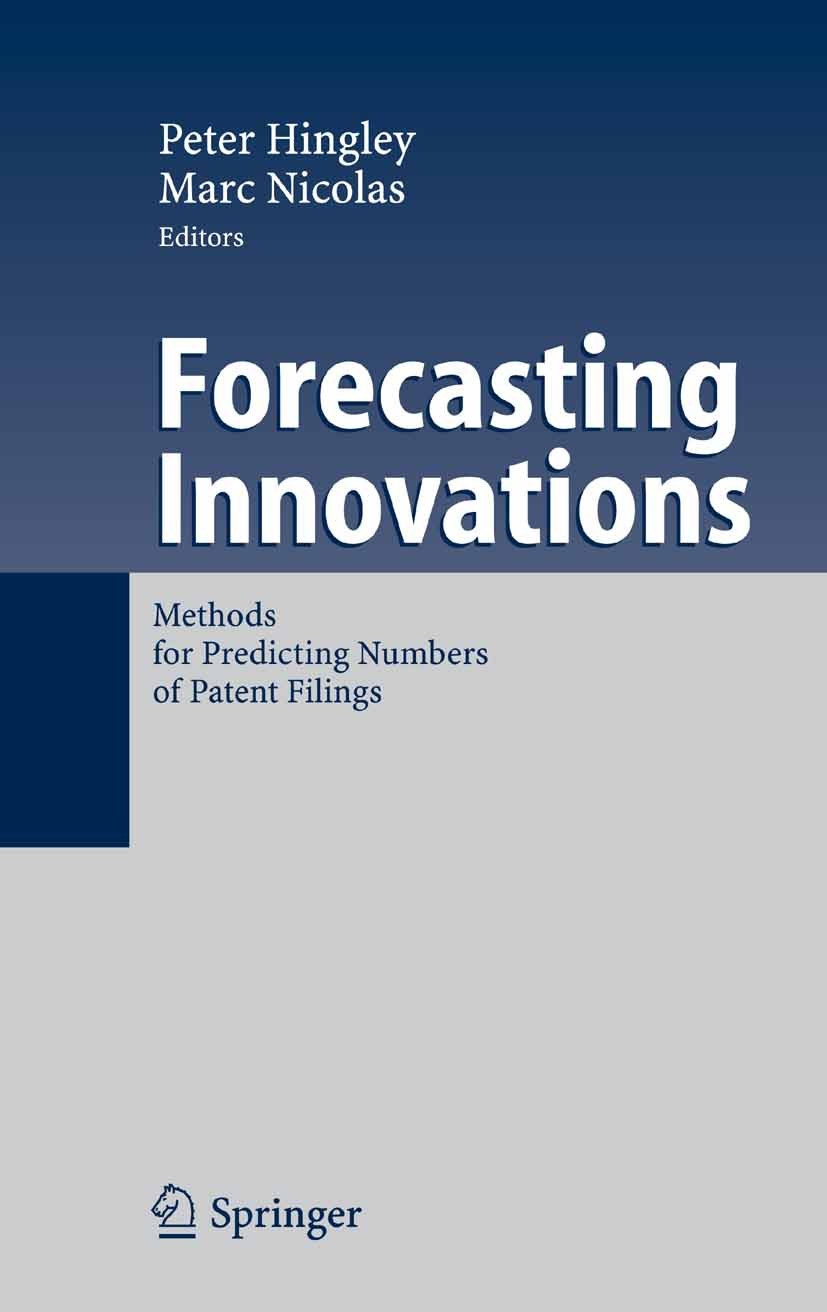 Titlebook: Forecasting Innovations; Methods for Predicti Peter Hingley,Marc Nicolas Book 2006 Springer-Verlag Berlin Heidelberg 2006 Econometrics.Fore Titlebook: Forecasting Innovations; Methods for Predicti Peter Hingley,Marc Nicolas Book 2006 Springer-Verlag Berlin Heidelberg 2006 Econometrics.Fore