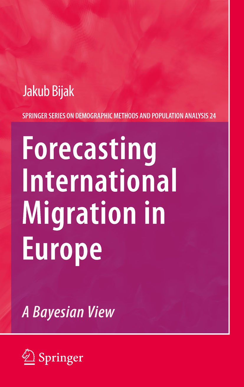 Titlebook: Forecasting International Migration in Europe: A Bayesian View; Jakub Bijak Book 2011 Springer Science+Business Media B.V. 2011 Bayesian.D Titlebook: Forecasting International Migration in Europe: A Bayesian View; Jakub Bijak Book 2011 Springer Science+Business Media B.V. 2011 Bayesian.D