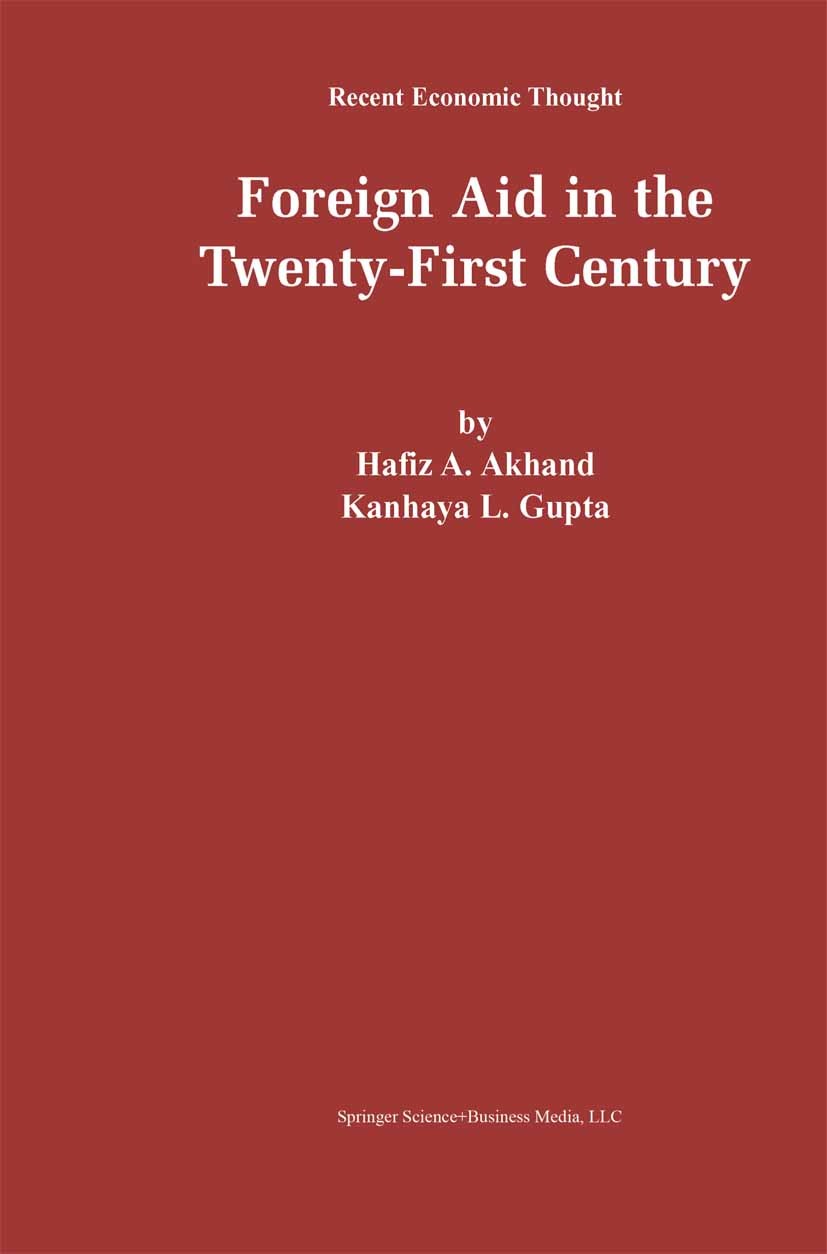 Titlebook: Foreign Aid in the Twenty-First Century; Hafiz A. Akhand,Kanhaya L. Gupta Book 2002 Springer Science+Business Media New York 2002 Nation.g Titlebook: Foreign Aid in the Twenty-First Century; Hafiz A. Akhand,Kanhaya L. Gupta Book 2002 Springer Science+Business Media New York 2002 Nation.g
