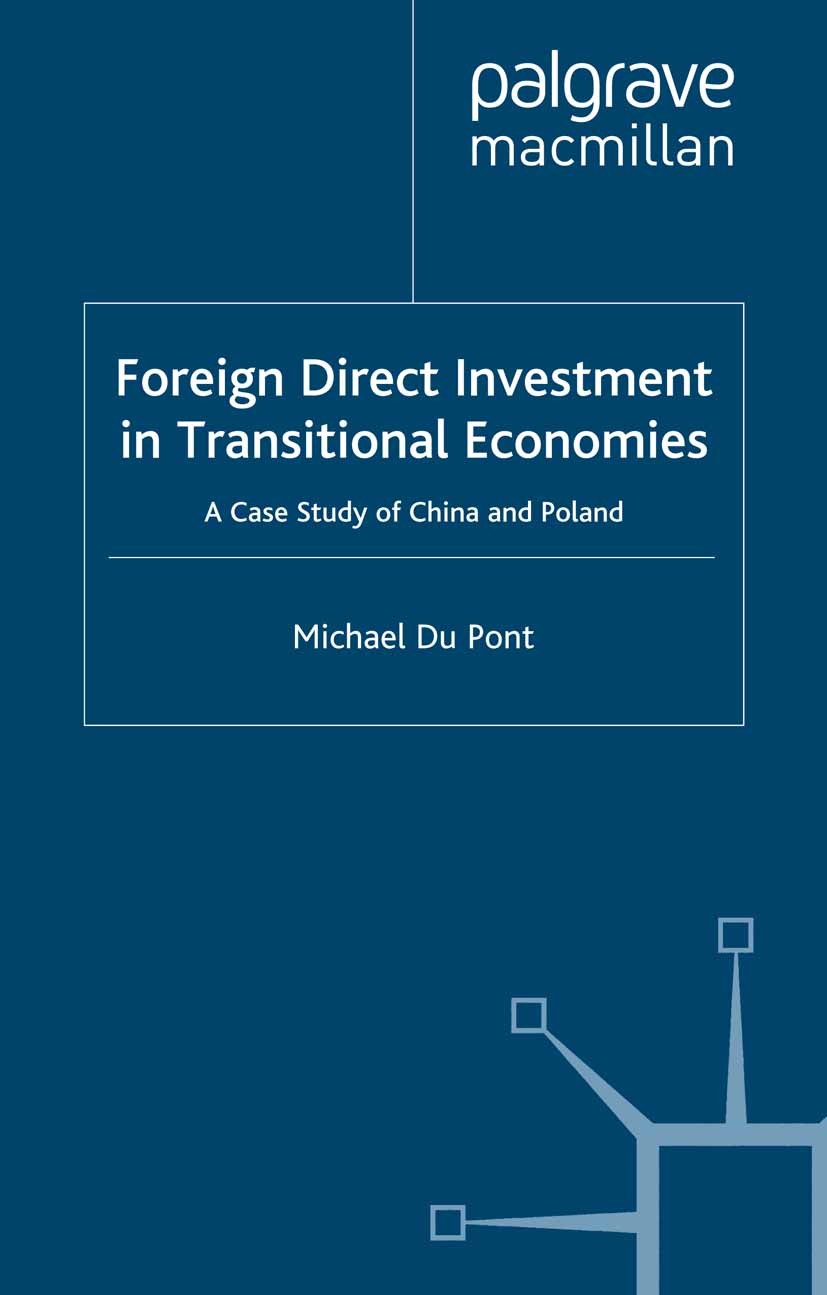 Titlebook: Foreign Direct Investment in Transitional Economies; A Case Study of Chin Michael Du Pont Book 2000 Palgrave Macmillan, a division of Macmi Titlebook: Foreign Direct Investment in Transitional Economies; A Case Study of Chin Michael Du Pont Book 2000 Palgrave Macmillan, a division of Macmi