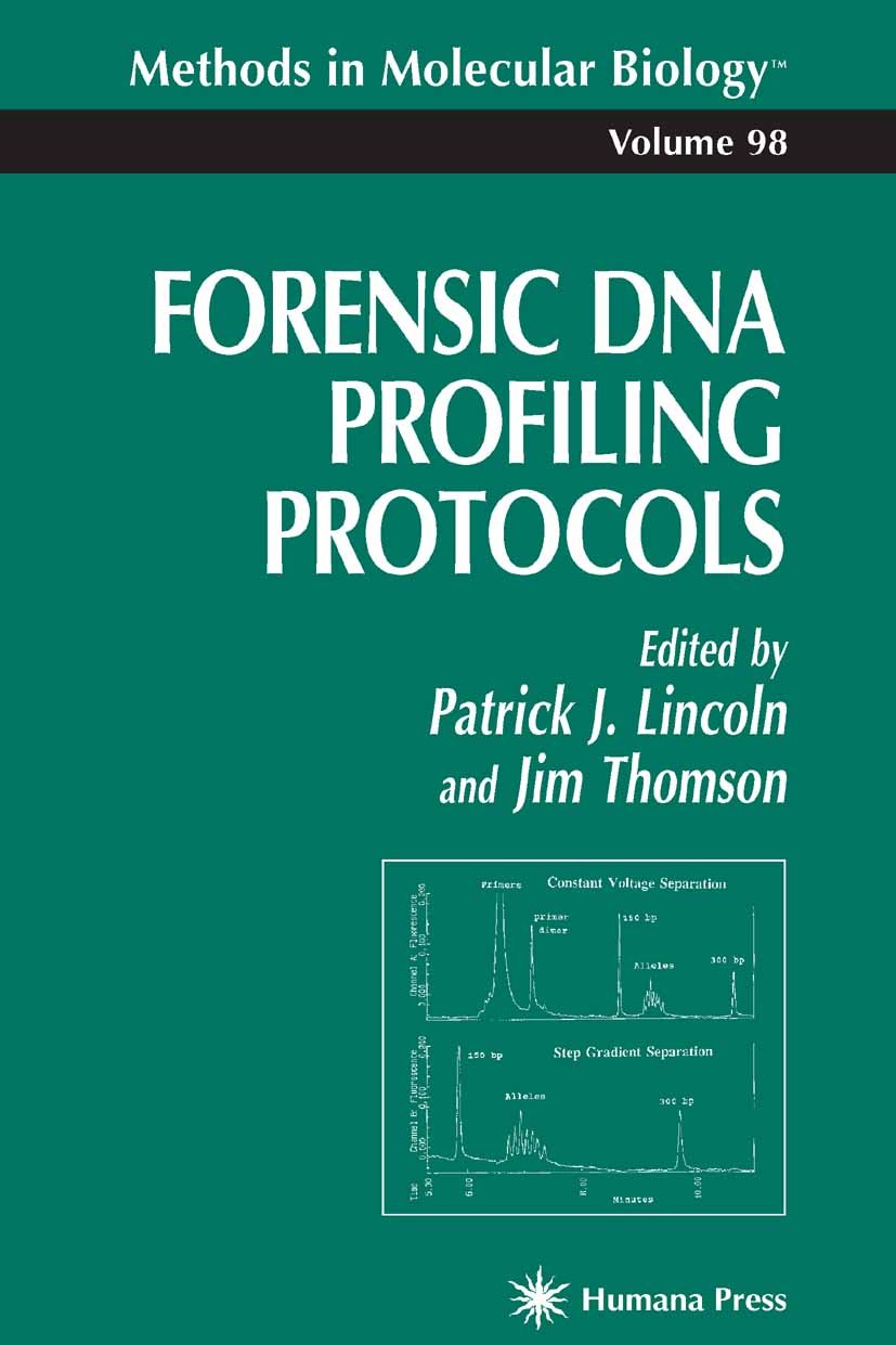 Titlebook: Forensic DNA Profiling Protocols; Patrick J. Lincoln,Jim Thomson Book 1998 Humana Press 1998 Titlebook: Forensic DNA Profiling Protocols; Patrick J. Lincoln,Jim Thomson Book 1998 Humana Press 1998