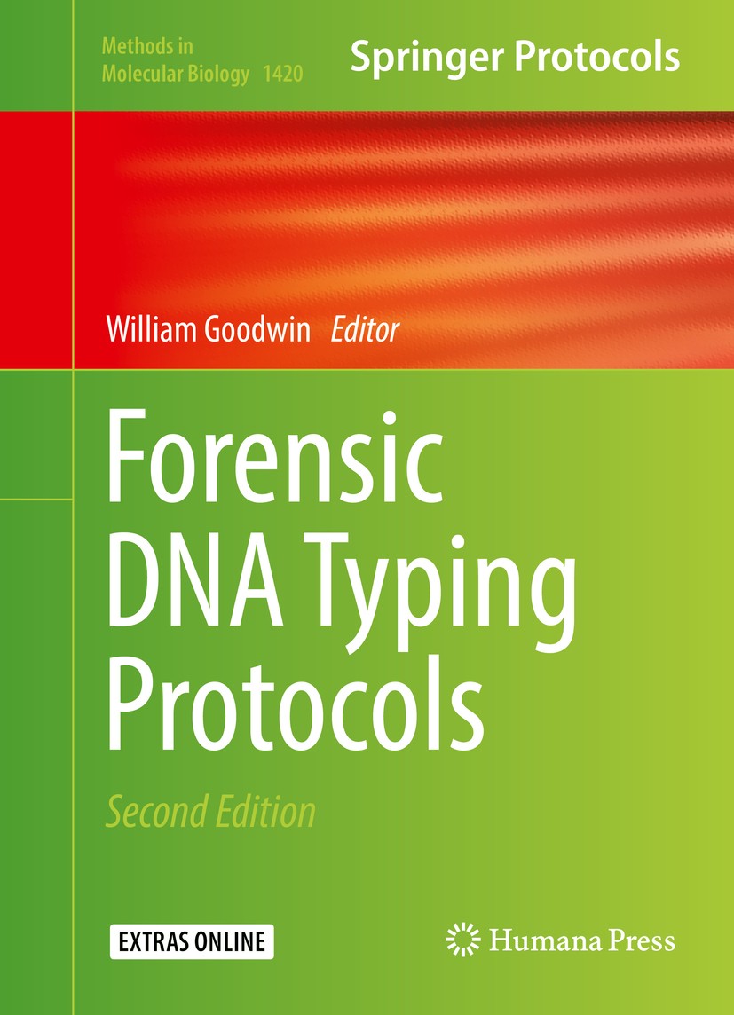 Titlebook: Forensic DNA Typing Protocols; William Goodwin Book 2016Latest edition Springer Science+Business Media New York 2016 single nucleotide pol Titlebook: Forensic DNA Typing Protocols; William Goodwin Book 2016Latest edition Springer Science+Business Media New York 2016 single nucleotide pol