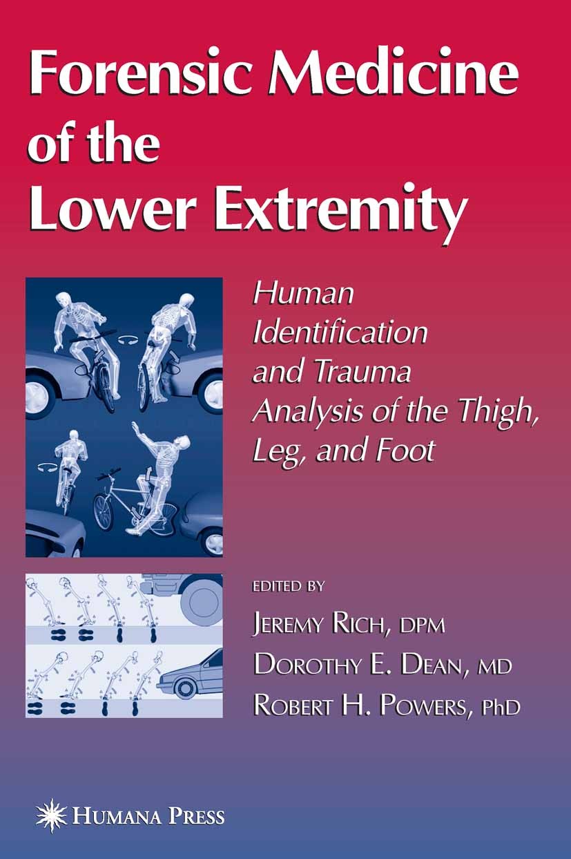 Titlebook: Forensic Medicine of the Lower Extremity; Jeremy Rich (Research Fellow in Medicine),Dorothy Book 2005 Humana Press 2005 anatomy.ankle.bio Titlebook: Forensic Medicine of the Lower Extremity; Jeremy Rich (Research Fellow in Medicine),Dorothy Book 2005 Humana Press 2005 anatomy.ankle.bio