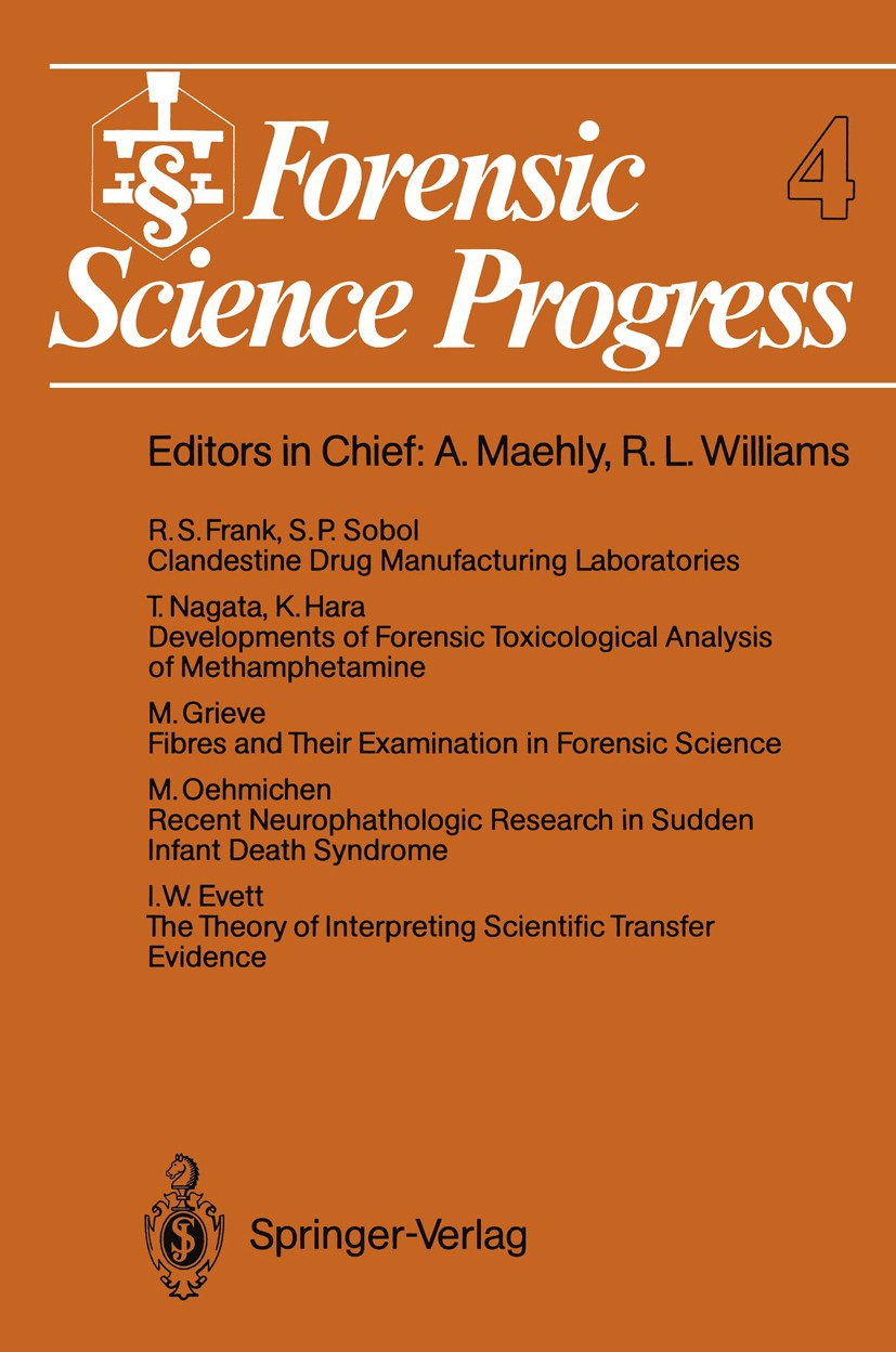 Titlebook: Forensic Science Progress; A. Maehly,R.L. Williams Conference proceedings 1990 Springer-Verlag Berlin Heidelberg 1990 Gerichtliche Chemie. Titlebook: Forensic Science Progress; A. Maehly,R.L. Williams Conference proceedings 1990 Springer-Verlag Berlin Heidelberg 1990 Gerichtliche Chemie.