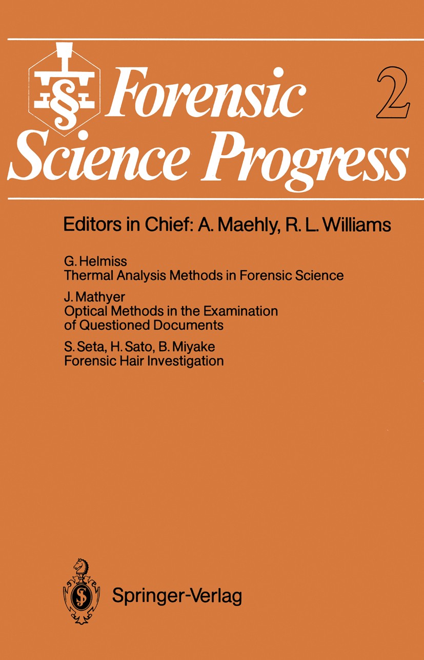 Titlebook: Forensic Science Progress; A. Maehly,R. L. Williams (Director) Conference proceedings 1988 Springer-Verlag Berlin Heidelberg 1988 calorime Titlebook: Forensic Science Progress; A. Maehly,R. L. Williams (Director) Conference proceedings 1988 Springer-Verlag Berlin Heidelberg 1988 calorime