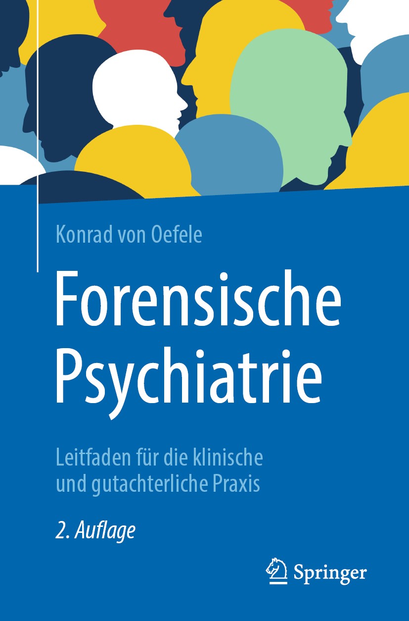 Titlebook: Forensische Psychiatrie; Leitfaden für die kl Konrad von Oefele Book 2019Latest edition Der/die Herausgeber bzw. der/die Autor(en), exklusi Titlebook: Forensische Psychiatrie; Leitfaden für die kl Konrad von Oefele Book 2019Latest edition Der/die Herausgeber bzw. der/die Autor(en), exklusi
