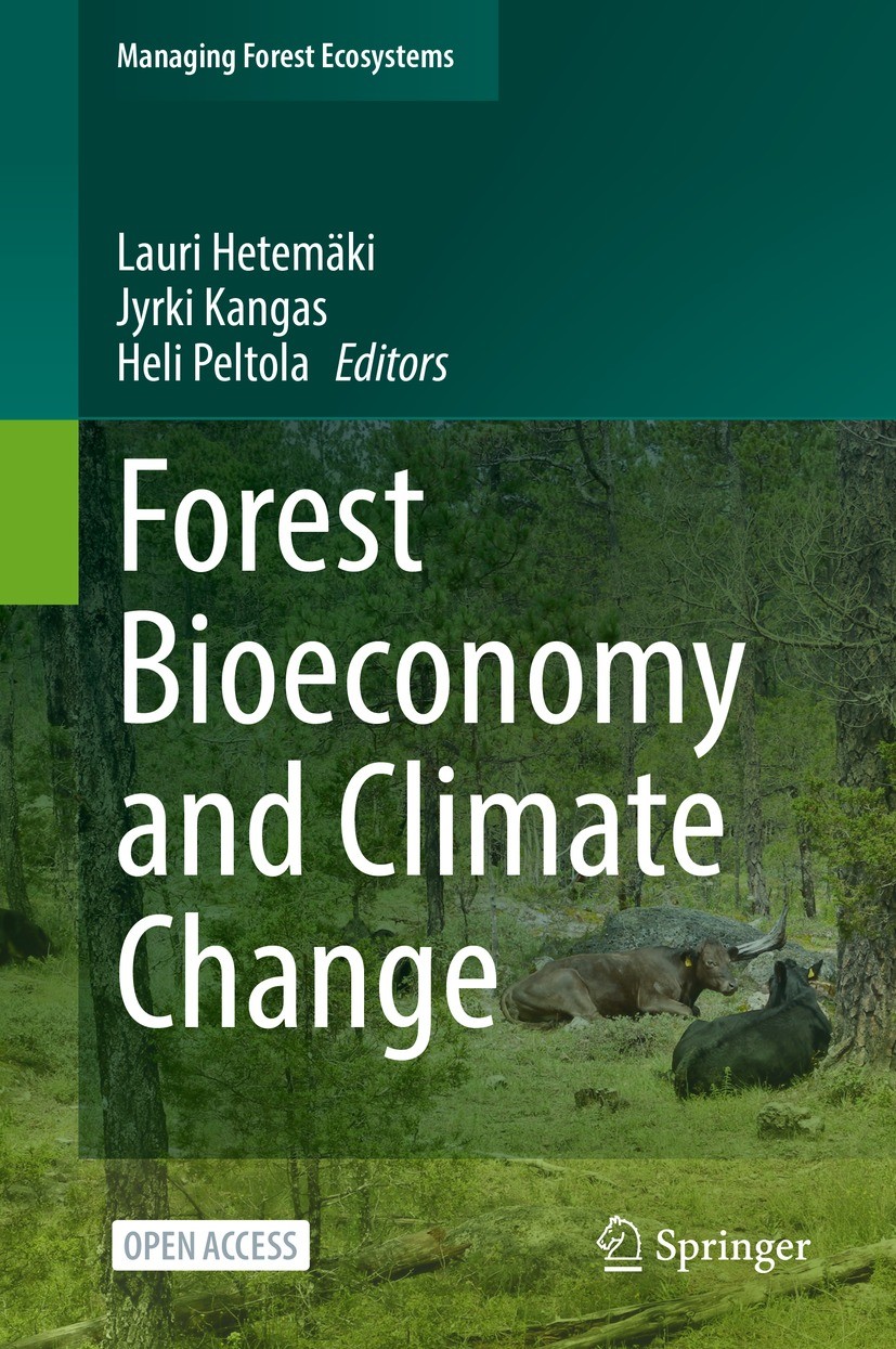 Titlebook: Forest Bioeconomy and Climate Change; Lauri Hetemäki,Jyrki Kangas,Heli Peltola Book‘‘‘‘‘‘‘‘ 2022 The Editor(s) (if applicable) and The Aut Titlebook: Forest Bioeconomy and Climate Change; Lauri Hetemäki,Jyrki Kangas,Heli Peltola Book‘‘‘‘‘‘‘‘ 2022 The Editor(s) (if applicable) and The Aut