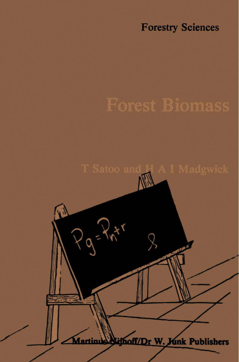 Titlebook: Forest Biomass; H. A. I. Madgwick Book 1982 Martinus Nijhoff / Dr W. Junk Publishers, The Hague 1982 biomass.production Titlebook: Forest Biomass; H. A. I. Madgwick Book 1982 Martinus Nijhoff / Dr W. Junk Publishers, The Hague 1982 biomass.production