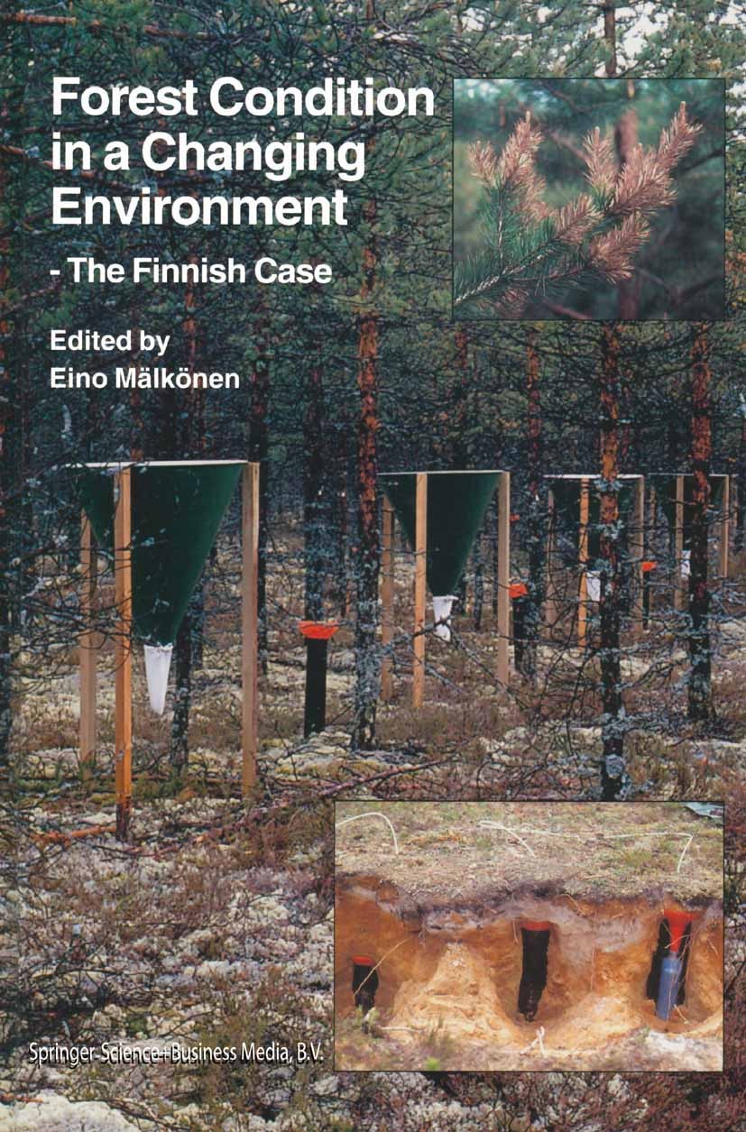 Titlebook: Forest Condition in a Changing Environment; The Finnish Case Eino Mälkönen Book 2000 Springer Science+Business Media Dordrecht 2000 ecology Titlebook: Forest Condition in a Changing Environment; The Finnish Case Eino Mälkönen Book 2000 Springer Science+Business Media Dordrecht 2000 ecology