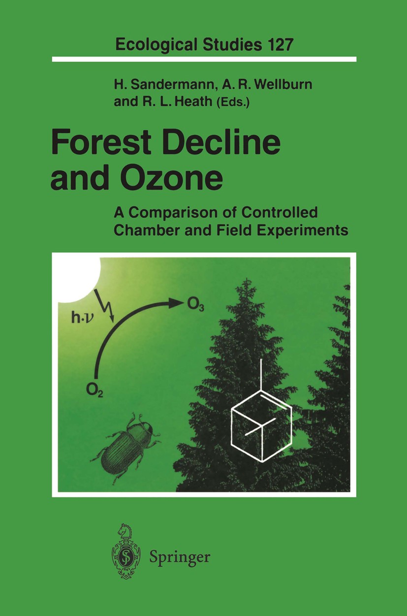 Titlebook: Forest Decline and Ozone; A Comparison of Cont Heinrich Sandermann,Alan R. Wellburn,Robert L. Hea Book 1997 Springer-Verlag Berlin Heidelbe Titlebook: Forest Decline and Ozone; A Comparison of Cont Heinrich Sandermann,Alan R. Wellburn,Robert L. Hea Book 1997 Springer-Verlag Berlin Heidelbe