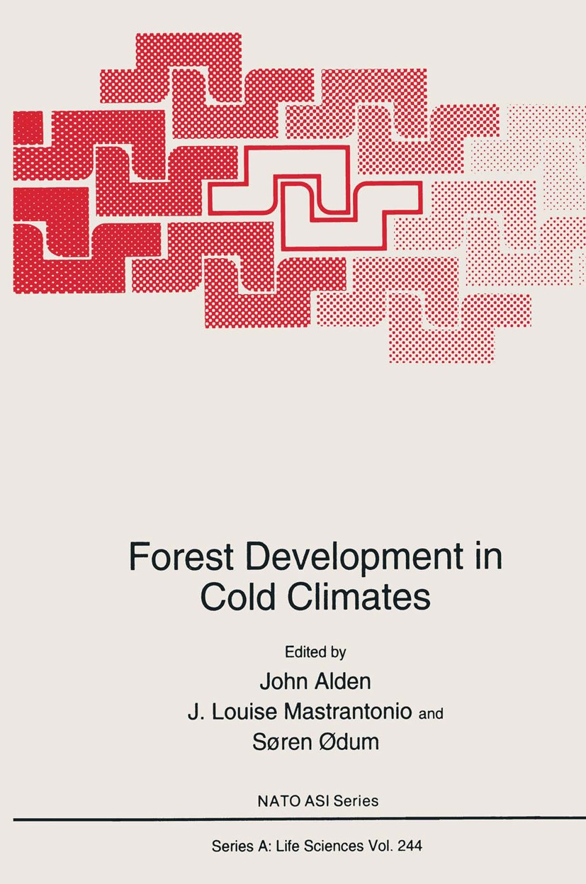 Titlebook: Forest Development in Cold Climates; John N. Alden,J. Louise Mastrantonio,Søren Ødum Book 1993 Springer Science+Business Media New York 19 Titlebook: Forest Development in Cold Climates; John N. Alden,J. Louise Mastrantonio,Søren Ødum Book 1993 Springer Science+Business Media New York 19