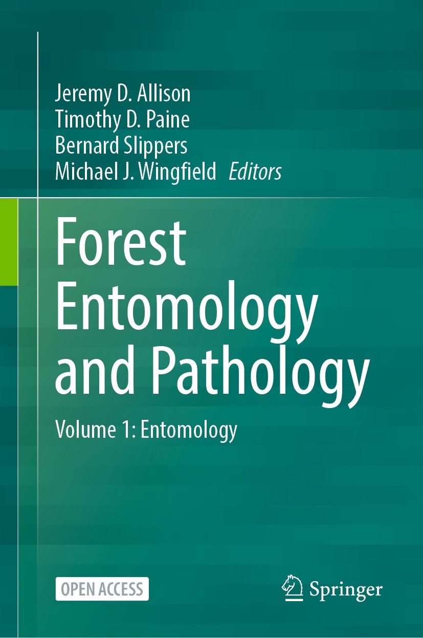 Titlebook: Forest Entomology and Pathology; Volume 1: Entomology Jeremy D. Allison,Timothy D. Paine,Michael J. Wing Textbook‘‘‘‘‘‘‘‘ 2023 The Editor(s Titlebook: Forest Entomology and Pathology; Volume 1: Entomology Jeremy D. Allison,Timothy D. Paine,Michael J. Wing Textbook‘‘‘‘‘‘‘‘ 2023 The Editor(s