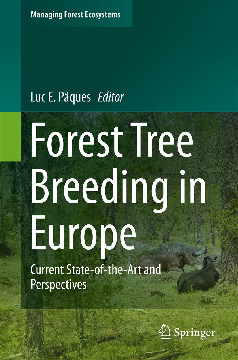 Titlebook: Forest Tree Breeding in Europe; Current State-of-the Luc E Pâques Book 2013 Springer Science+Business Media Dordrecht 2013 Breeding strateg Titlebook: Forest Tree Breeding in Europe; Current State-of-the Luc E Pâques Book 2013 Springer Science+Business Media Dordrecht 2013 Breeding strateg