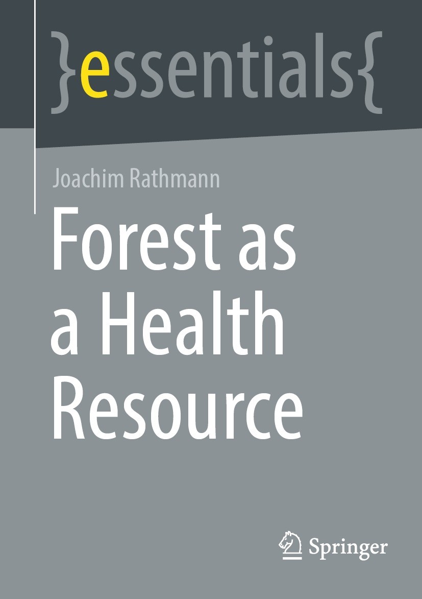 Titlebook: Forest as a Health Resource; Joachim Rathmann Book 2023 The Editor(s) (if applicable) and The Author(s), under exclusive license to Spring Titlebook: Forest as a Health Resource; Joachim Rathmann Book 2023 The Editor(s) (if applicable) and The Author(s), under exclusive license to Spring