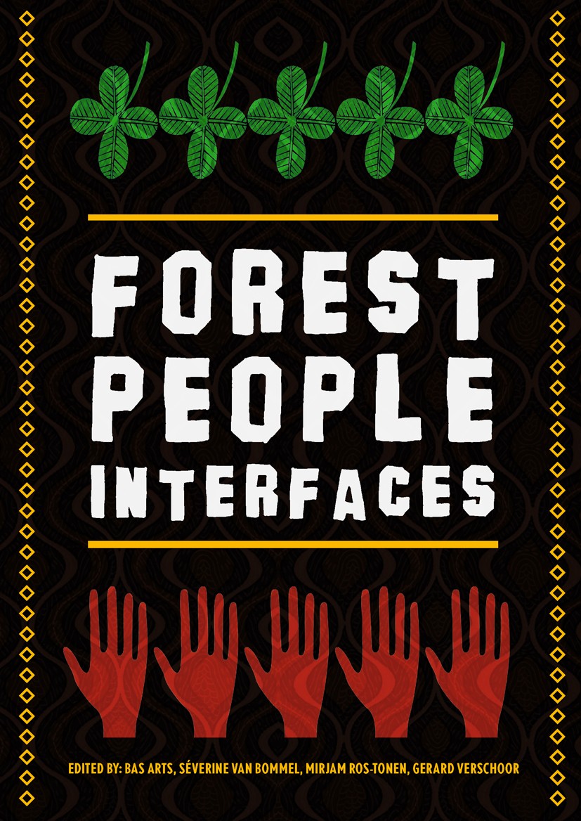 Titlebook: Forest People Interfaces; understanding commun Bas Arts,Séverine Bommel,Gerard Verschoor Book 2012 Wageningen Academic Publishers 2012 Titlebook: Forest People Interfaces; understanding commun Bas Arts,Séverine Bommel,Gerard Verschoor Book 2012 Wageningen Academic Publishers 2012