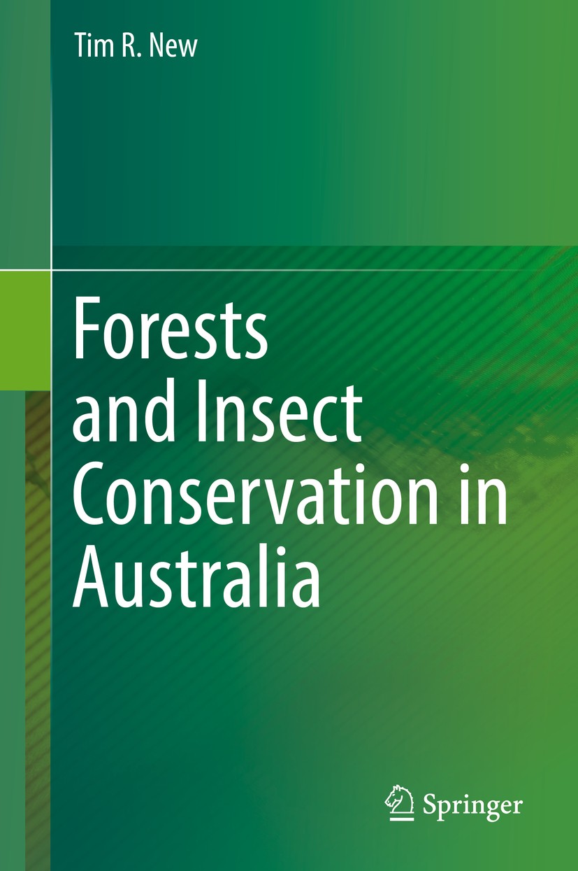 Titlebook: Forests and Insect Conservation in Australia; Tim R. New Book 2018 Springer International Publishing AG, part of Springer Nature 2018 orga Titlebook: Forests and Insect Conservation in Australia; Tim R. New Book 2018 Springer International Publishing AG, part of Springer Nature 2018 orga