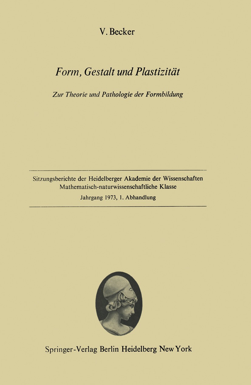 Titlebook: Form, Gestalt und Plastizität; Zur Theorie und Path V. Becker Conference proceedings 1973 Springer-Verlag Berlin Heidelberg 1973 Biopsie.Di Titlebook: Form, Gestalt und Plastizität; Zur Theorie und Path V. Becker Conference proceedings 1973 Springer-Verlag Berlin Heidelberg 1973 Biopsie.Di