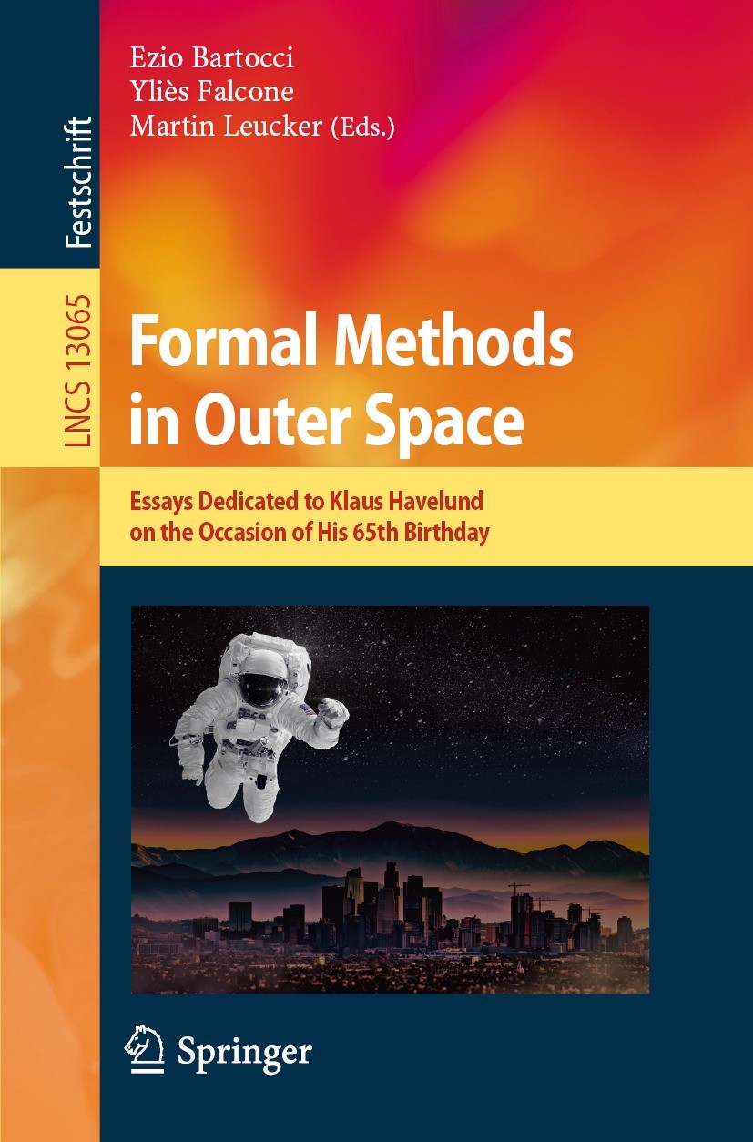 Titlebook: Formal Methods in Outer Space; Essays Dedicated to Ezio Bartocci,Yliès Falcone,Martin Leucker Book 2021 Springer Nature Switzerland AG 202 Titlebook: Formal Methods in Outer Space; Essays Dedicated to Ezio Bartocci,Yliès Falcone,Martin Leucker Book 2021 Springer Nature Switzerland AG 202