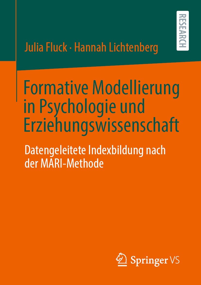 Titlebook: Formative Modellierung in Psychologie und Erziehungswissenschaft; Datengeleitete Index Julia Fluck,Hannah Lichtenberg Book 2021 Der/die Her Titlebook: Formative Modellierung in Psychologie und Erziehungswissenschaft; Datengeleitete Index Julia Fluck,Hannah Lichtenberg Book 2021 Der/die Her