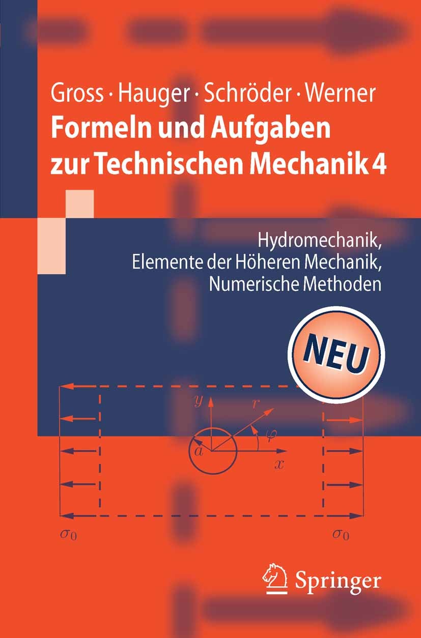 Titlebook: Formeln und Aufgaben zur Technischen Mechanik 4; Hydromechanik, Eleme Dietmar Gross,Werner Hauger,Jörg Schröder Textbook 20081st edition Sp Titlebook: Formeln und Aufgaben zur Technischen Mechanik 4; Hydromechanik, Eleme Dietmar Gross,Werner Hauger,Jörg Schröder Textbook 20081st edition Sp