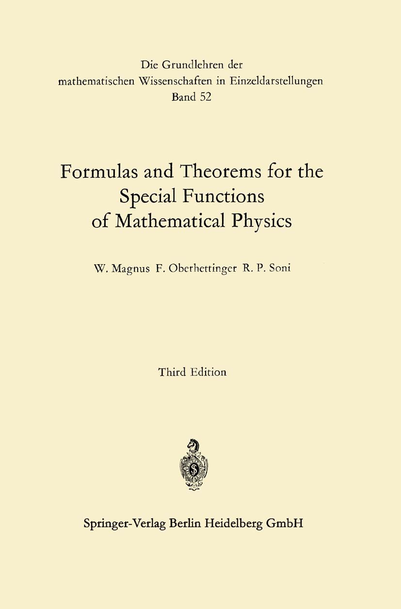 Titlebook: Formulas and Theorems for the Special Functions of Mathematical Physics; Wilhelm Magnus,Fritz Oberhettinger,Raj Pal Soni Book 19661st edit Titlebook: Formulas and Theorems for the Special Functions of Mathematical Physics; Wilhelm Magnus,Fritz Oberhettinger,Raj Pal Soni Book 19661st edit