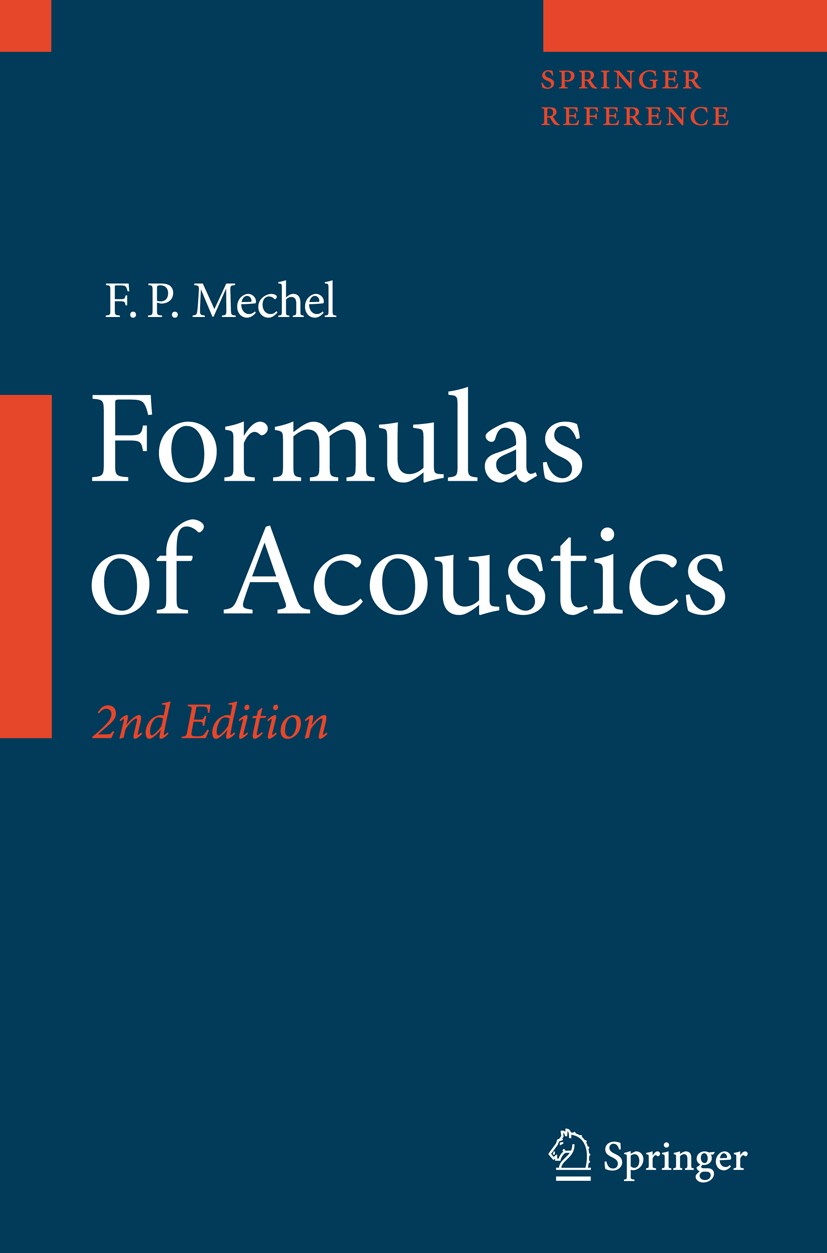 Titlebook: Formulas of Acoustics; Fridolin P. Mechel Reference work 2008Latest edition Springer-Verlag Berlin Heidelberg 2008 Acoustics.mechanics.ult Titlebook: Formulas of Acoustics; Fridolin P. Mechel Reference work 2008Latest edition Springer-Verlag Berlin Heidelberg 2008 Acoustics.mechanics.ult