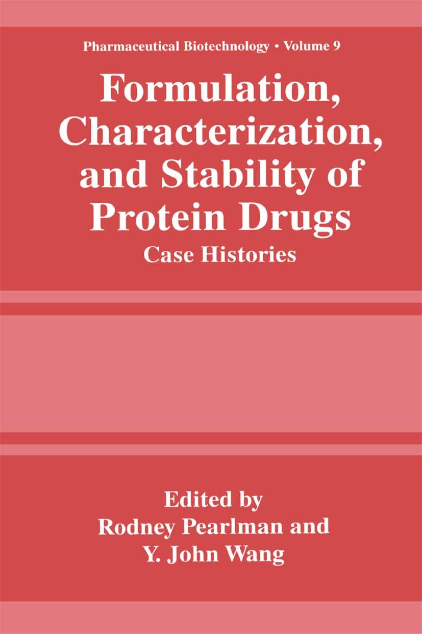 Titlebook: Formulation, Characterization, and Stability of Protein Drugs; Case Histories Rodney Pearlman,Y. John Wang Book 2002 Springer Science+Busin Titlebook: Formulation, Characterization, and Stability of Protein Drugs; Case Histories Rodney Pearlman,Y. John Wang Book 2002 Springer Science+Busin