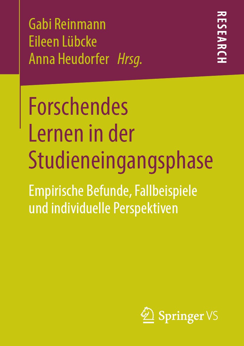 Titlebook: Forschendes Lernen in der Studieneingangsphase; Empirische Befunde, Gabi Reinmann,Eileen Lübcke,Anna Heudorfer Book 2019 Springer Fachmedi Titlebook: Forschendes Lernen in der Studieneingangsphase; Empirische Befunde, Gabi Reinmann,Eileen Lübcke,Anna Heudorfer Book 2019 Springer Fachmedi
