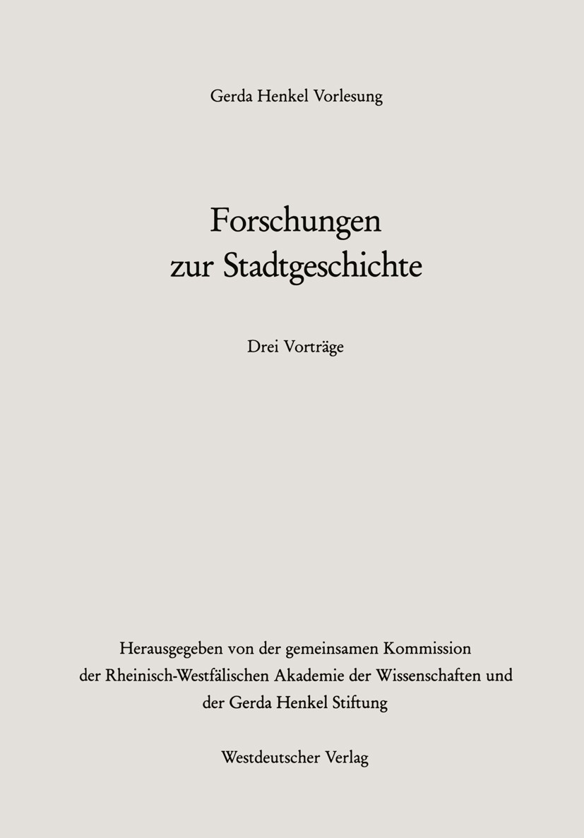 Titlebook: Forschungen zur Stadtgeschichte; Adalberto Giovannini,Adriaan Vermalst,Lothar Gall Book 1986 Springer Fachmedien Wiesbaden 1986 Burg.Bürge Titlebook: Forschungen zur Stadtgeschichte; Adalberto Giovannini,Adriaan Vermalst,Lothar Gall Book 1986 Springer Fachmedien Wiesbaden 1986 Burg.Bürge