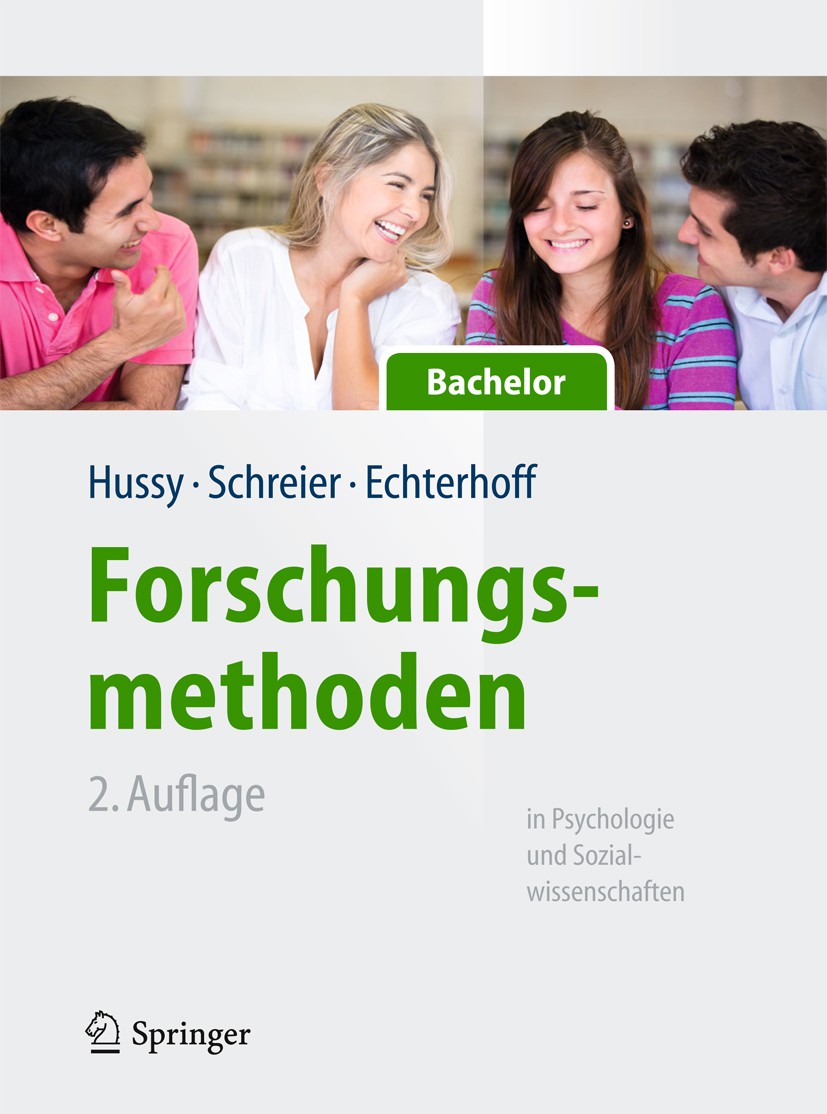 Titlebook: Forschungsmethoden in Psychologie und Sozialwissenschaften für Bachelor; Walter Hussy,Margrit Schreier,Gerald Echterhoff Textbook 20132nd Titlebook: Forschungsmethoden in Psychologie und Sozialwissenschaften für Bachelor; Walter Hussy,Margrit Schreier,Gerald Echterhoff Textbook 20132nd