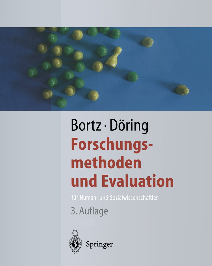 Titlebook: Forschungsmethoden und Evaluation; für Human- und Sozia Jürgen Bortz,Nicola Döring Textbook 20023rd edition Springer-Verlag Berlin Heidelbe Titlebook: Forschungsmethoden und Evaluation; für Human- und Sozia Jürgen Bortz,Nicola Döring Textbook 20023rd edition Springer-Verlag Berlin Heidelbe