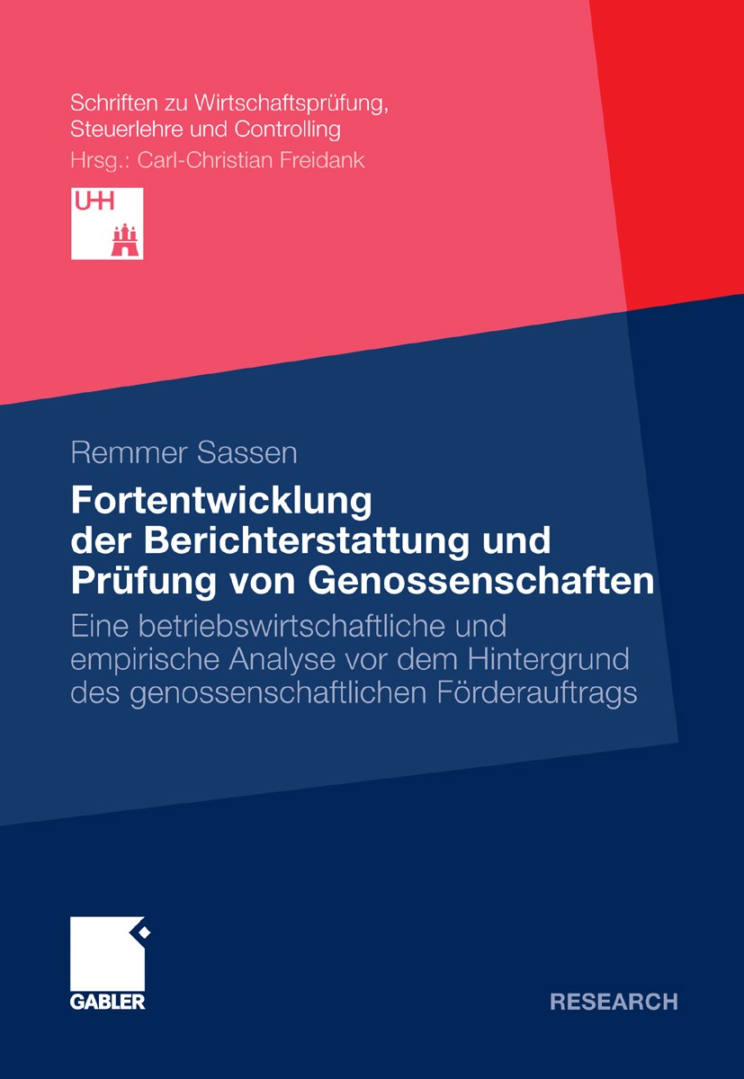 Titlebook: Fortentwicklung der Berichterstattung und Prüfung von Genossenschaften; Eine betriebswirtsch Remmer Sassen Book 2011 Gabler Verlag | Spring Titlebook: Fortentwicklung der Berichterstattung und Prüfung von Genossenschaften; Eine betriebswirtsch Remmer Sassen Book 2011 Gabler Verlag | Spring